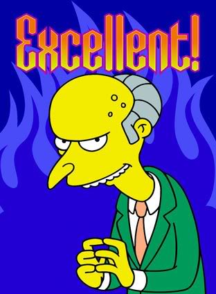 Name:  Mr-Burns-Excellent.jpg
Views: 10
Size:  25.8 KB