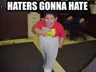 Name:  Haters_Gonna_Hate_10.jpg
Views: 9
Size:  21.6 KB